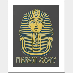 Pharaoh Moans Posters and Art